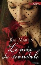 Couverture du livre « Le prix du scandale » de Kat Martin aux éditions Harlequin