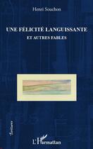 Couverture du livre « Felicite languissante et autres fables » de Henri Souchon aux éditions L'harmattan