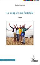 Couverture du livre « Le coup de ma fustibale » de Markus Golime aux éditions Editions L'harmattan