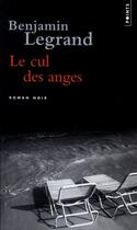 Couverture du livre « Le cul des anges » de Benjamin Legrand aux éditions Points