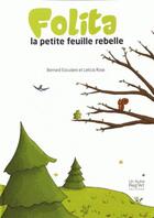 Couverture du livre « Folita, la petite feuille rebelle » de Leticia Rose et Bernard Exudero aux éditions Autre Reg'art