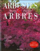 Couverture du livre « Arbustes Et Arbres » de Anita Péreire aux éditions Hachette Pratique