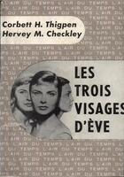 Couverture du livre « Les trois visages d'eve » de Checkley/Thigpen aux éditions Gallimard