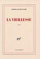 Couverture du livre « La vieillesse » de Simone De Beauvoir aux éditions Gallimard (patrimoine Numerise)