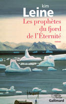 Couverture du livre « Les prophètes du fjord de l'éternité » de Kim Leine aux éditions Gallimard
