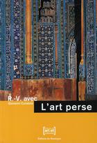 Couverture du livre « Rendez-vous avec l'art perse » de Giovanni Curatola aux éditions Rouergue