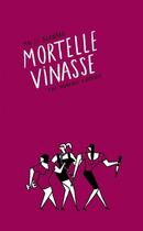 Couverture du livre « Mortelle vinasse » de Mai Li Bernard aux éditions The Hoochie Coochie