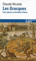 Couverture du livre « Les Gracques ; crise agraire et révolution à Rome » de Claude Nicolet aux éditions Gallimard