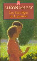 Couverture du livre « Les sortileges de la passion » de Macleay-A aux éditions Le Livre De Poche