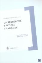 Couverture du livre « La recherche spatiale francaise » de Jean-Loup Puget aux éditions Edp Sciences