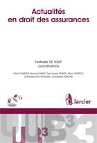 Couverture du livre « Actualités en droit des assurances » de Collectif et Nathalie De Wulf aux éditions Larcier