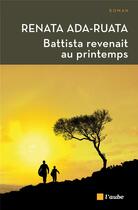 Couverture du livre « Battista revenait au printemps » de Renata Ada-Ruata aux éditions Editions De L'aube