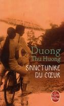 Couverture du livre « Sanctuaire du coeur » de Thu-Huong Duong aux éditions Le Livre De Poche