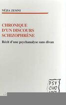 Couverture du livre « CHRONIQUE D'UN DISCOURS SCHIZOPHRÈNE » de Nejia Zemni aux éditions Editions L'harmattan