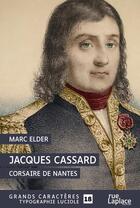 Couverture du livre « Jacques Cassard, corsaire de Nantes » de Marc Elder aux éditions Ruelaplace