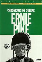 Couverture du livre « Ernie Pike T.1 ; chroniques de guerre » de Hugo Pratt et Hector Oesterheld aux éditions Glenat