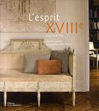 Couverture du livre « L'esprit XVIII aujourd'hui » de Michele Lalande et Gilles Trillard aux éditions La Martiniere