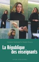 Couverture du livre « La Republique Des Enseignants » de Martin Davidenkoff aux éditions Jacob-duvernet