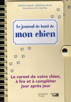 Couverture du livre « Le journal de bord de mon chien » de M Girier et J Salord aux éditions Hachette Pratique