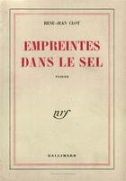 Couverture du livre « Empreintes dans le sel » de Rene-Jean Clot aux éditions Gallimard