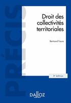 Couverture du livre « Droit des collectivités territoriales (5e édition) » de Bertrand Faure aux éditions Dalloz