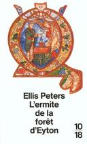 Couverture du livre « L'Ermite De La Foret D'Eyton » de Ellis Peters aux éditions 10/18