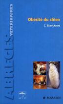 Couverture du livre « Obésité du chien » de Blanckaert-C aux éditions Elsevier-masson