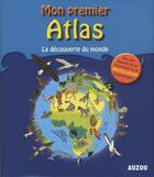 Couverture du livre « Mon premier atlas ; la découverte du monde » de As Des Cours aux éditions Philippe Auzou