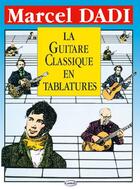 Couverture du livre « La guitare classique en tablatures » de Marcel Dadi aux éditions Carisch Musicom