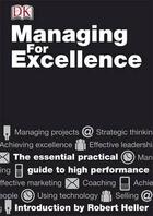 Couverture du livre « Managing for Excellence » de Robert Heller aux éditions 