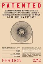 Couverture du livre « Patented ; 1,000 design patents » de Thomas Rinaldi aux éditions Phaidon Press