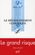 Couverture du livre « Le réchauffement climatique » de Robert Kandel aux éditions Que Sais-je ?