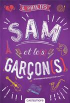 Couverture du livre « Sam et le(s) garçon(s) » de L. Philips aux éditions Castelmore