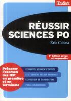 Couverture du livre « Réussir Sciences Po (3e édition) » de Eric Cobast aux éditions L'etudiant