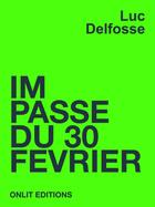 Couverture du livre « Impasse du 30 fevrier » de Luc Delfosse aux éditions Onlit Editions
