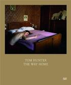 Couverture du livre « Tom hunter the way home » de Hunter Tom aux éditions Hatje Cantz