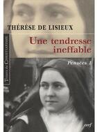 Couverture du livre « Une Tendresse ineffable » de Therese De Lisieux aux éditions Cerf