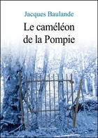 Couverture du livre « Le caméléon de la Pompie » de Jacques Baulande aux éditions Amalthee