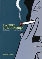 Couverture du livre « La nuit des cendres » de Dauvillier+Legars aux éditions Carabas