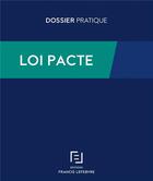 Couverture du livre « Loi pacte » de  aux éditions Lefebvre