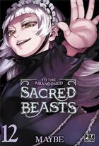 Couverture du livre « To the abandoned sacred beasts Tome 12 » de Maybe aux éditions Pika