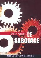 Couverture du livre « Le sabotage » de Emile Pouget aux éditions Mille Et Une Nuits