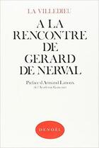 Couverture du livre « A la rencon de g de ner » de La Villedieu Raymond aux éditions Denoel