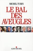 Couverture du livre « Le bal des aveugles » de Michel Turin aux éditions Albin Michel