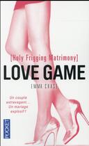 Couverture du livre « Love game : holy frigging matrimony » de Emma Chase aux éditions Pocket