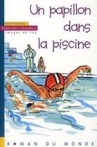 Couverture du livre « Un papillon dans la piscine » de Bernard Chambaz et Zau aux éditions Rue Du Monde