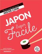 Couverture du livre « Super facile ; Japon » de Orathay Souksisavanh aux éditions Marabout