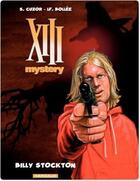 Couverture du livre « XIII Mystery Tome 6 : Billy Stockton » de Laurent-Frederic Bollee et Steve Cuzor aux éditions Dargaud