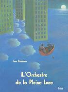 Couverture du livre « L'Orchestre De La Pleine Lune » de Jens Rassmus aux éditions Grund