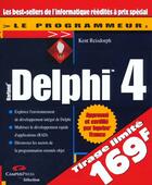 Couverture du livre « Le Programmeur Delphi 4 Campus Selection » de Reisdorph/Ken aux éditions Campuspress